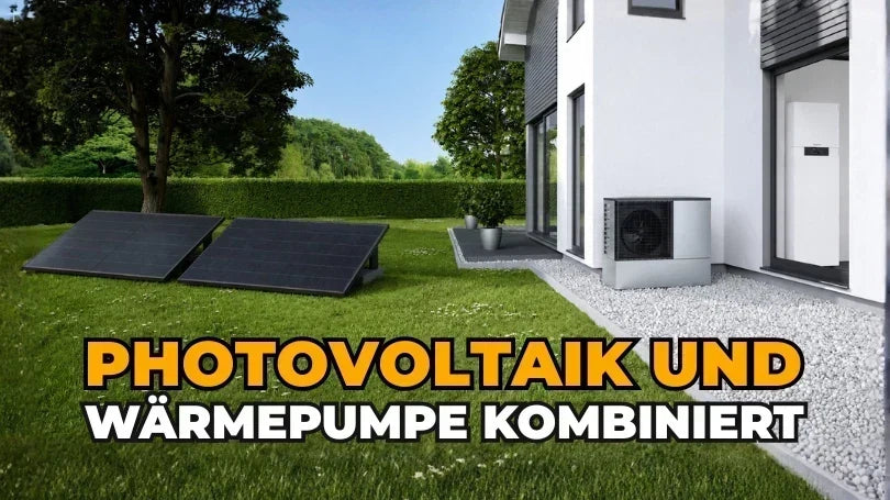 Wärmepumpe mit Photovoltaik kombinieren: Dimensionierung, Kosten und Eigenverbrauch im Überblick