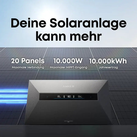 Anker Solix Max AE111 Speicher: 10kW max. MPPT-Eingang für 20 Solarpaneele.